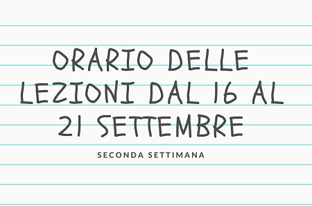 Orario delle lezioni dal 16 al 21 settembre 2024